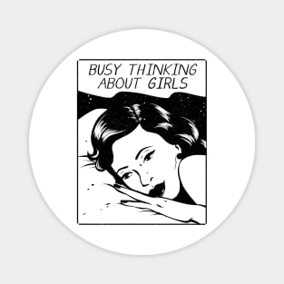 Busy thinking about girls - no bg Magnet